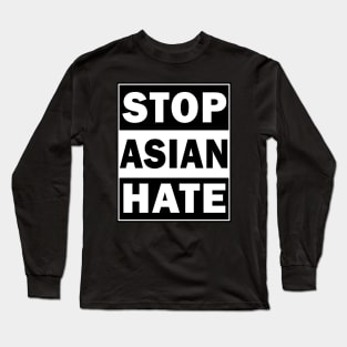 Stop Asian Hate Long Sleeve T-Shirt